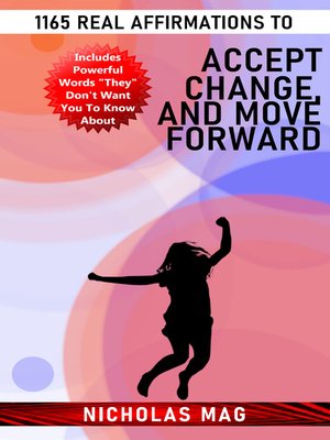 cover image of 1165 Real Affirmations to Accept Change, and Move Forward